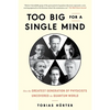 Too Big for a Single Mind: How the Greatest Generation of Physicists Uncovered the Quantum World - Hardcover
