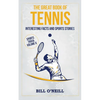 The Great Book of Tennis: Interesting Facts and Sports Stories - Paperback
