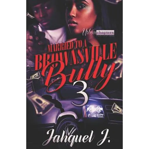 Married to a Brownsville Bully 3 - Paperback