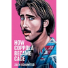 How Coppola Became Cage - Hardcover