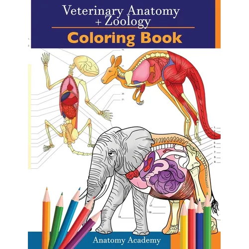 Veterinary & Zoology Coloring Book: 2-in-1 Compilation Incredibly Detailed Self-Test Animal Anatomy Color workbook Perfect Gift for Vet Students and A - Paperback