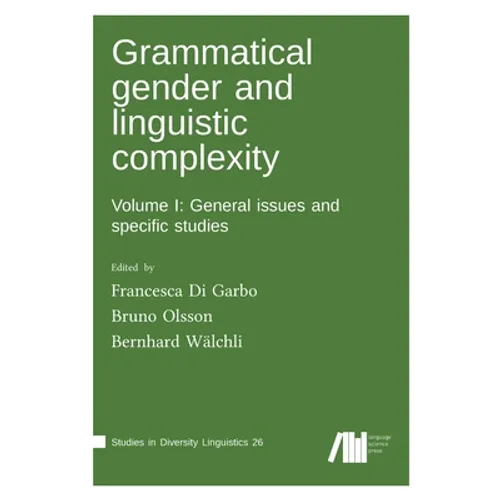 Grammatical gender and linguistic complexity I - Hardcover