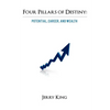 Four Pillars of Destiny: Potential, Career, and Wealth - Paperback
