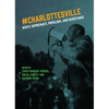 Charlottesville: White Supremacy, Populism, and Resistance - Paperback