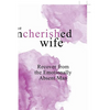 The Uncherished Wife: Recover from the Emotionally Absent Man - Paperback
