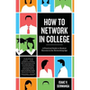 How to Network in College: A practical guide to student success in the networking age - Paperback