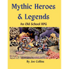 Mythic Heroes & Legends: An Old School RPG - Paperback