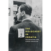 The Holocaust in Croatia - Hardcover