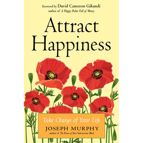 Attract Happiness: Take Charge of Your Life - Paperback