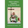 Father Calllistus Cayetano In His Own Words - Paperback