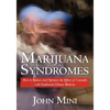 Marijuana Syndromes: How to Balance and Optimize the Effects of Cannabis with Traditional Chinese Medicine - Paperback
