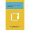 They Pay Me To Catch Footballs - Hardcover