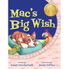 Mac's Big Wish: A Children's Book about the Power of Friendship - Hardcover