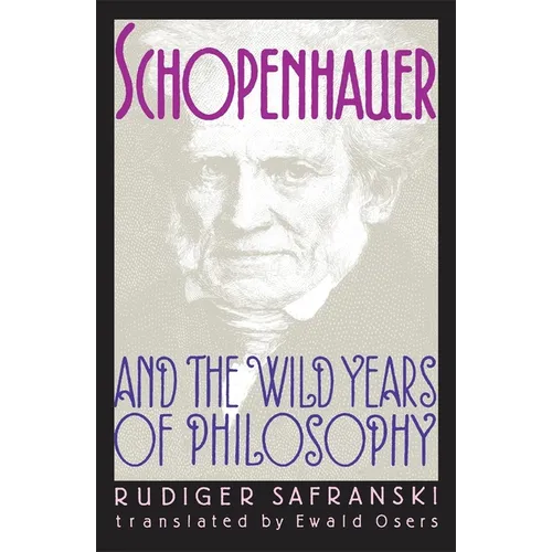 Schopenhauer and the Wild Years of Philosophy - Paperback