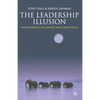 The Leadership Illusion: The Importance of Context and Connections - Paperback