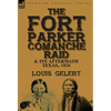 The Fort Parker Comanche Raid & its Aftermath, Texas, 1836 - Hardcover