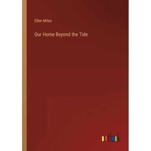 Our Home Beyond the Tide - Paperback