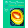 The Creative Connection: Expressive Arts as Healing - Paperback