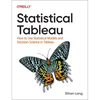 Statistical Tableau: How to Use Statistical Models and Decision Science in Tableau - Paperback