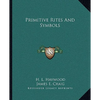 Primitive Rites And Symbols - Paperback