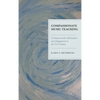 Compassionate Music Teaching: A Framework for Motivation and Engagement in the 21st Century - Paperback
