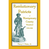 Revolutionary Patriots of Montgomery County, Maryland, 1776-1783 - Paperback