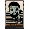Brick City Vanguard: Amiri Baraka, Black Music, Black Modernity - Paperback