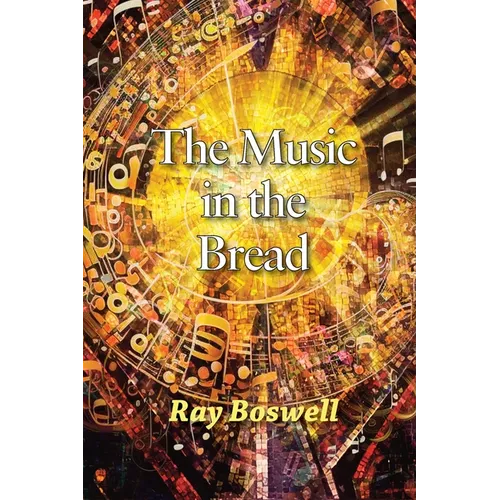The Music in the Bread - Paperback