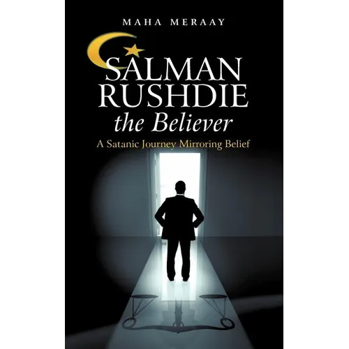 Salman Rushdie the Believer: A Satanic Journey Mirroring Belief - Paperback