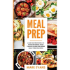 Meal Prep: La guía para principiantes a 70+ recetas Keto rápidas, fáciles y bajas en calorias para quemar grasa y perder peso rápido (Keto Meal Prep e - Paperback