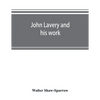 John Lavery and his work - Paperback