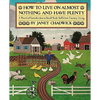 How TO LIVE ON ALMOST NOTHING AND HAVE PLENTY: A Practical Introduction to Small-Scale Sufficient Country Living - Paperback