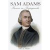 Sam Adams: Pioneer in Propaganda - Paperback