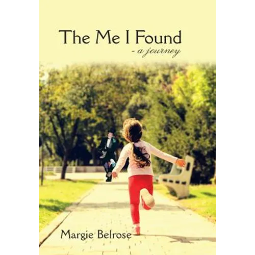 The Me I Found: - a Journey - Hardcover