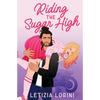 Riding the Sugar High - Paperback