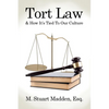 Tort Law and How It's Tied To Our Culture - Paperback