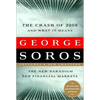 The Crash of 2008 and What It Means: The New Paradigm for Financial Markets - Paperback