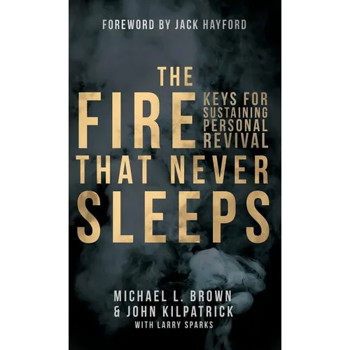 The Fire that Never Sleeps - Hardcover