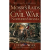 Mosby's Raids in Civil War Northern Virginia - Hardcover