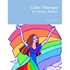 Color Therapy for Energy Workers - Paperback