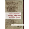 Text Genetics in Literary Modernism and other Essays - Paperback
