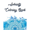 Sobriety Coloring Book: Coloring Book for Addiction Recovery, Feeling Good and Moving On With Your Life - 8.5 " x 11 ",100 pages - Paperback