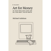 Art For Money: Up Your Freelance Game and Get Paid What You're Worth - Paperback