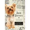 Just Jeeves: Life lessons from the end of a short leash - Paperback