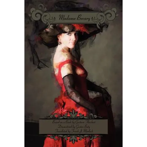 Madame Bovary: A Play in Three Acts - Paperback