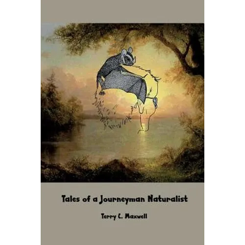 Tales of a Journeyman Naturalist - Paperback