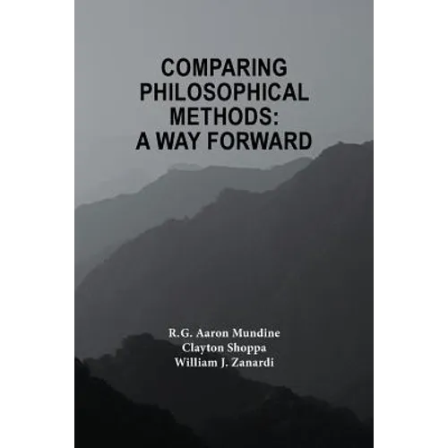 Comparing Philosophical Methods: A Way Forward - Paperback