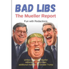 Bad Libs - The Mueller Report: Fun With Redactions - Paperback