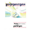 Heed Thy Private Dream: A New Age Spiritual Journal Compiled by Christine White: Volume I - Paperback