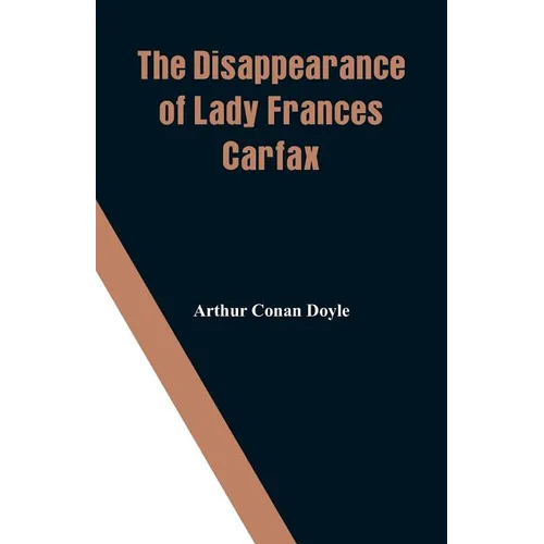 The Disappearance of Lady Frances Carfax - Paperback